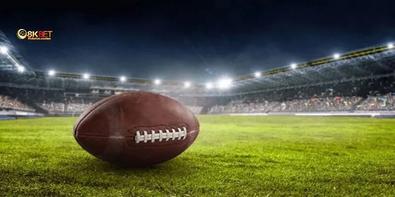 Kinh nghiệm cá cược bóng bầu dục 8KBET từ chuyên gia